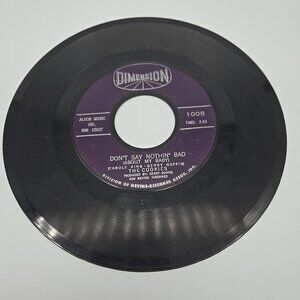 Dont Say Nothing Bad / Softly In the Night by The Cookies 45 RPM Vinyl Record